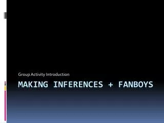 Making Inferences + FANBOYS