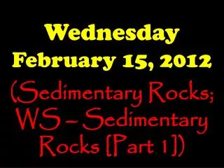 Wednesday February 15, 2012