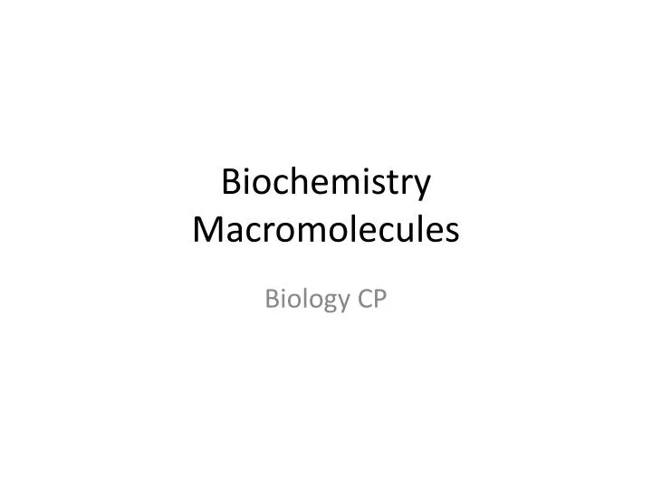 biochemistry macromolecules