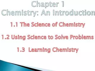 Chapter 1 Chemistry: An Introduction