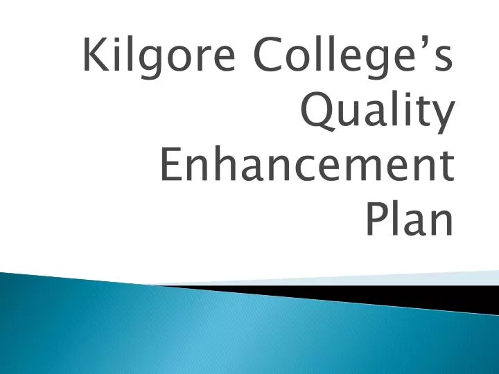 kilgore college s quality enhancement plan