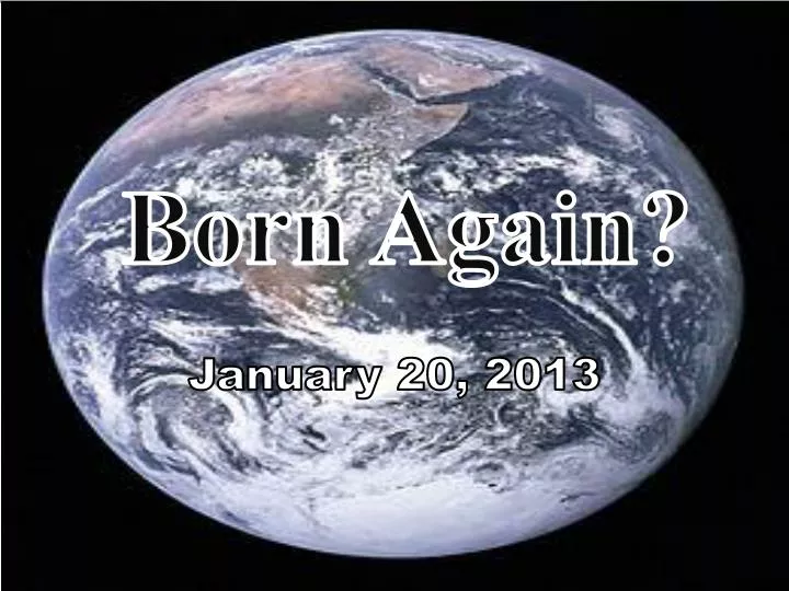 born again january 20 2013