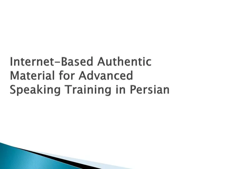 internet based authentic material for advanced speaking training in persian