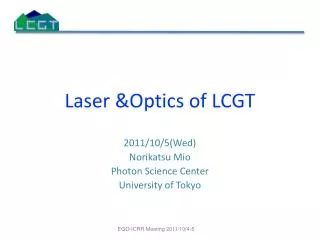 Laser &amp;Optics of LCGT