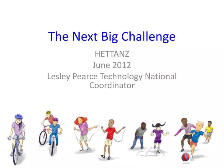 the next big challenge