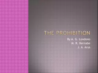 The Prohibition