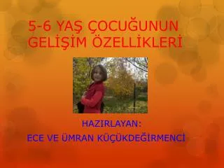 5 6 ya ocu unun gel m zell kler