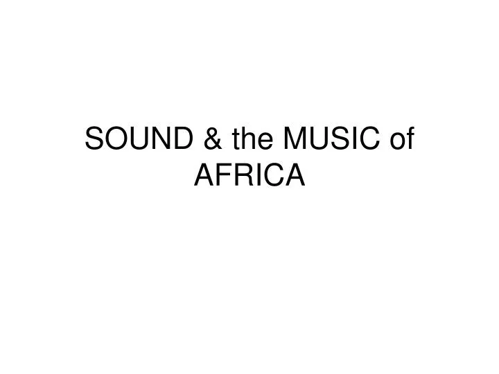 sound the music of africa