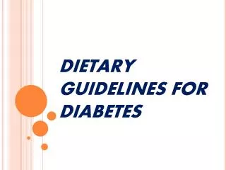DIETARY GUIDELINES FOR DIABETES