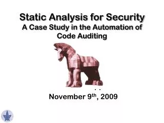 Static Analysis for Security A Case Study in the Automation of Code Auditing