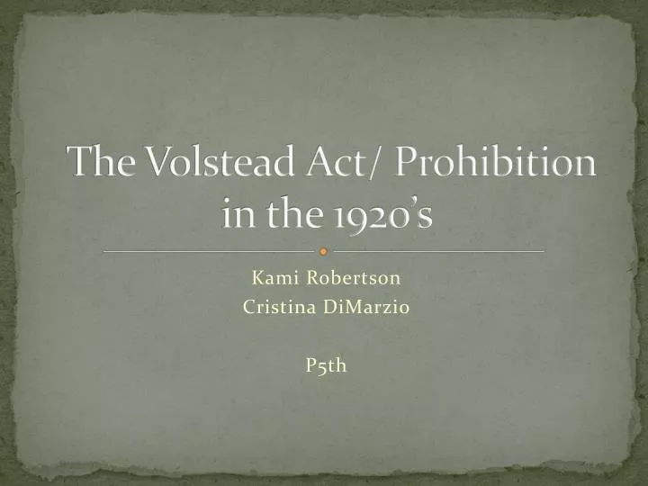 the volstead act prohibition in the 1920 s