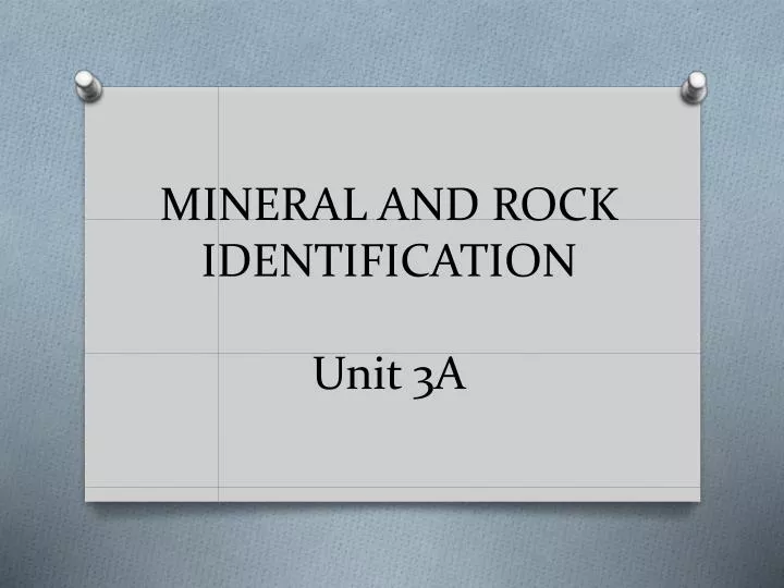 mineral and rock identification unit 3a
