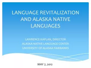 LANGUAGE REVITALIZATION AND ALASKA NATIVE LANGUAGES