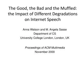 The Good, the Bad and the Muffled: the Impact of Different Degradations on Internet Speech