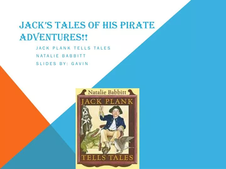 jack s tales of his pirate adventures