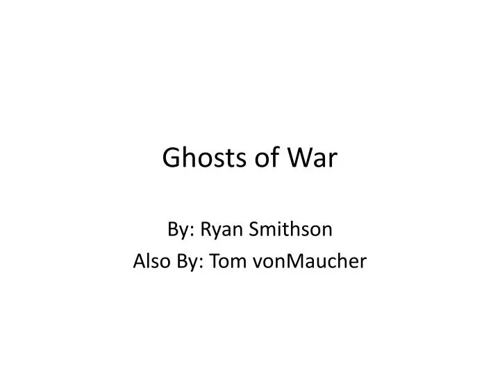 ghosts of war