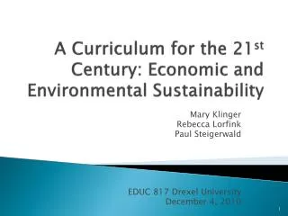 A Curriculum for the 21 st Century: Economic and Environmental Sustainability