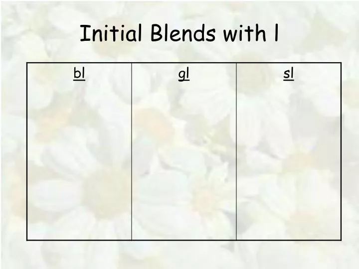 initial blends with l