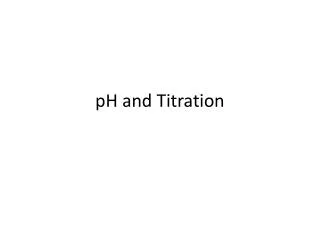 pH and Titration