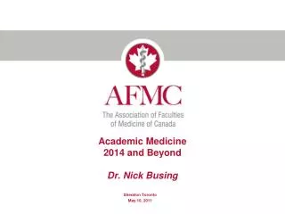 Academic Medicine 2014 and Beyond Dr. Nick Busing