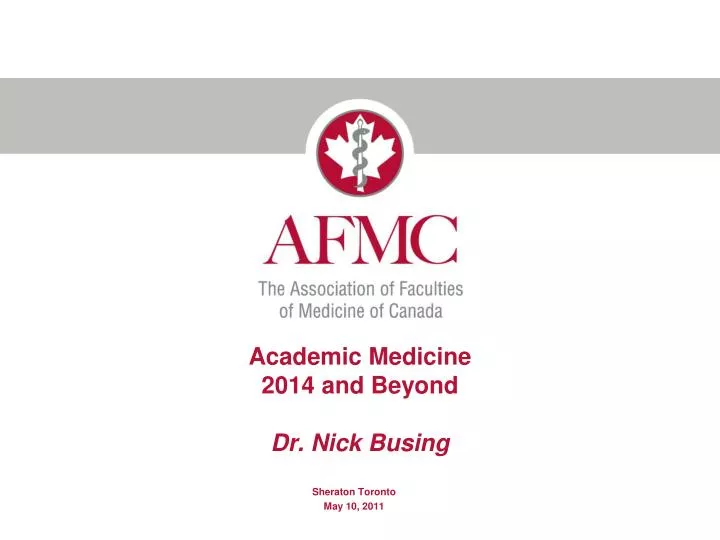 academic medicine 2014 and beyond dr nick busing