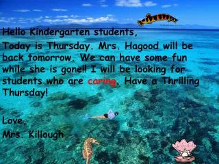 Hello Kindergarten students,