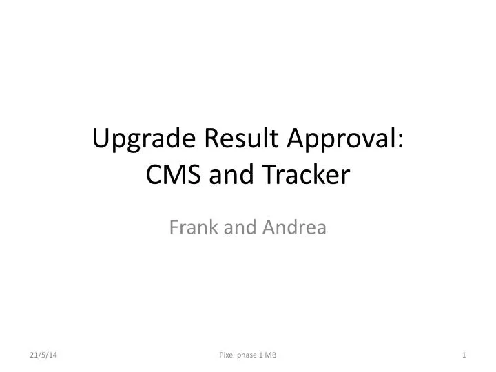 upgrade result approval cms and tracker