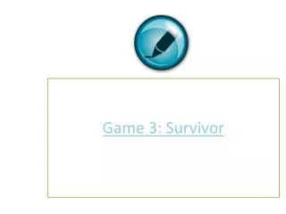 Game 3: Survivor