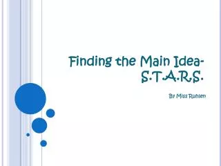 Finding the Main Idea- S.T.A.R.S.