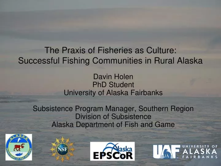 the praxis of fisheries as culture successful fishing communities in rural alaska