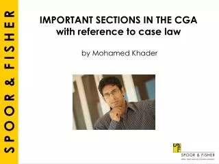 IMPORTANT SECTIONS IN THE CGA with reference to case law