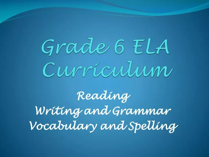 grade 6 ela curriculum