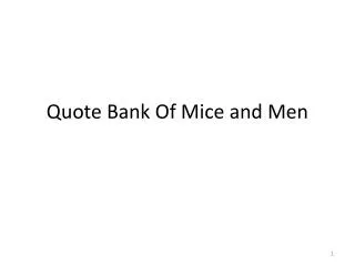 Quote Bank Of Mice and Men