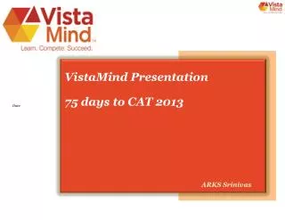 VistaMind Presentation 75 days to CAT 2013