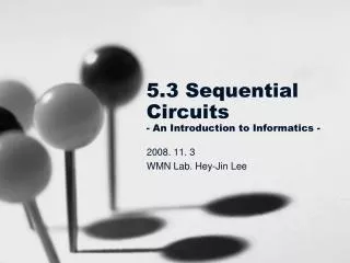 5 3 sequential circuits an introduction to informatics
