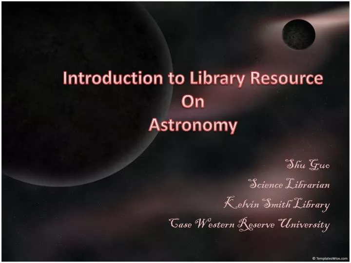 introduction to library resource on astronomy