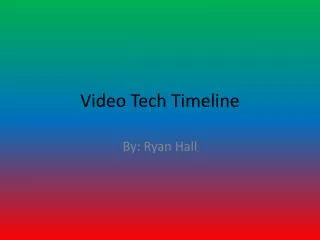 Video Tech Timeline