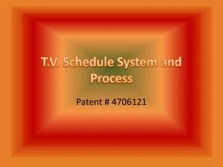 T.V. Schedule System and Process