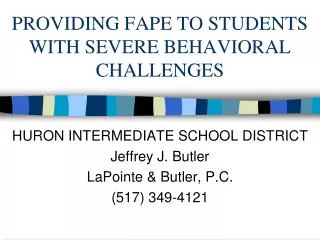 PROVIDING FAPE TO STUDENTS WITH SEVERE BEHAVIORAL CHALLENGES