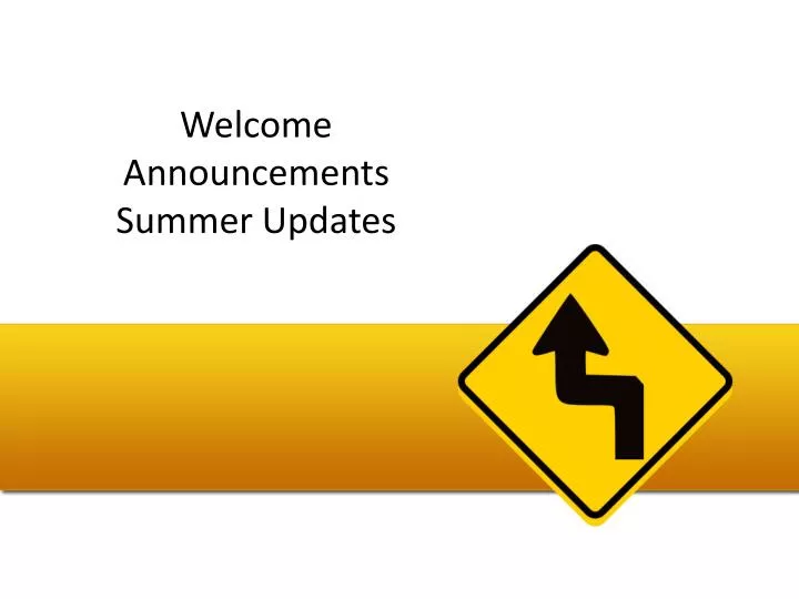 welcome announcements summer updates