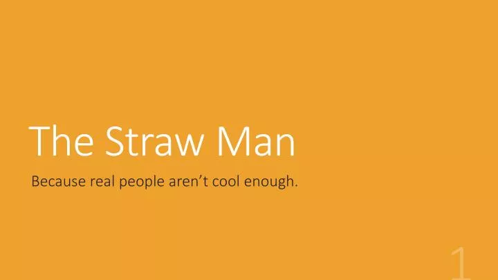 the straw man