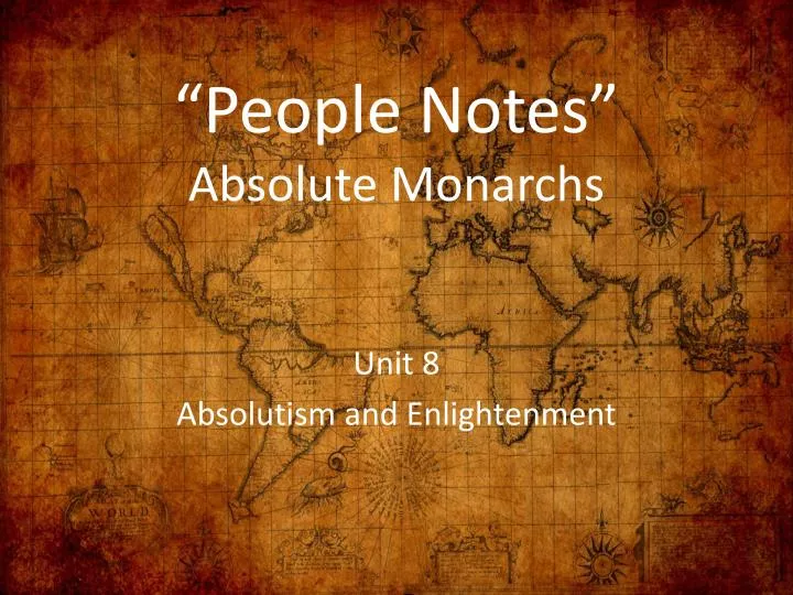 people notes absolute monarchs