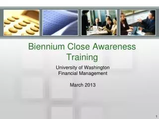 Biennium Close Awareness Training