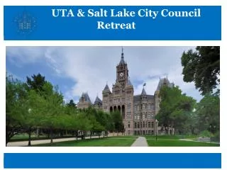 UTA &amp; Salt Lake City Council 				Retreat