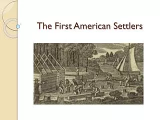 The First American Settlers