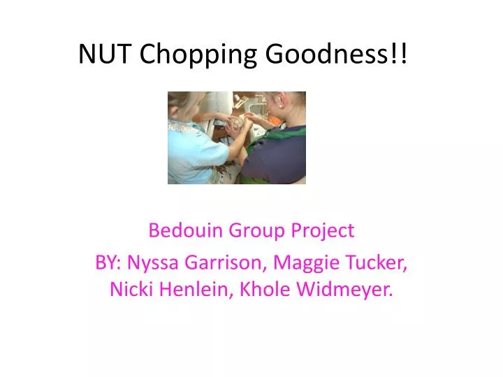 nut chopping goodness