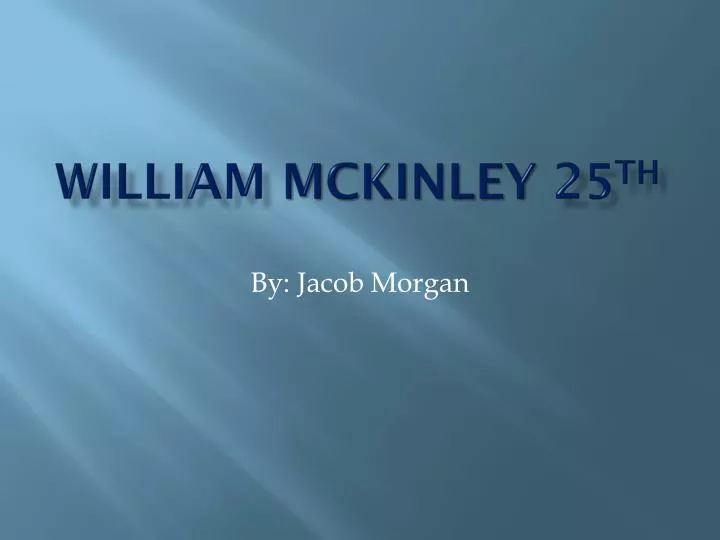 william mckinley 25 th