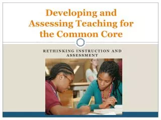 Developing and Assessing Teaching for the Common Core