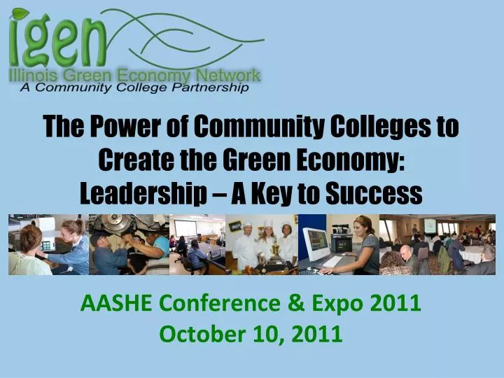 the power of community colleges to create the green economy leadership a key to success