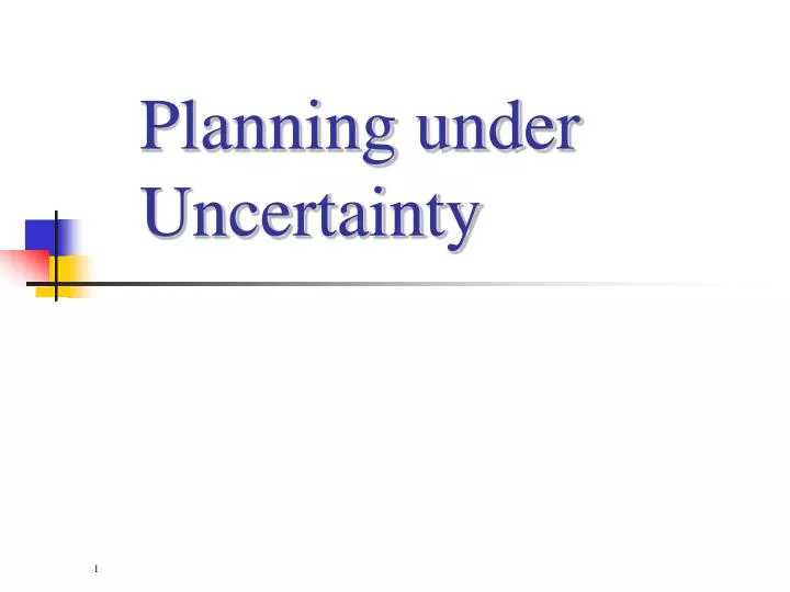 planning under uncertainty